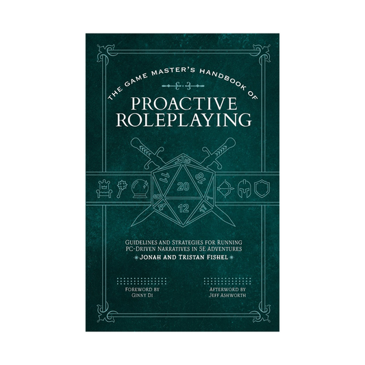 The Game Master's Handbook of Proactive Roleplaying